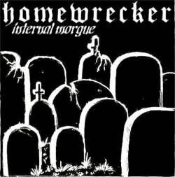 Homewrecker : Internal Morgue Homewrecker : Internal Morgue